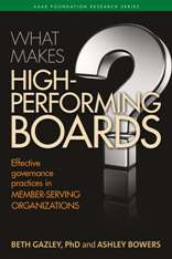What Makes High-Performing Boards: Effective Governance Practices in Member-Serving Organizations